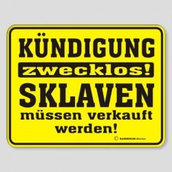 Fun Schild - K�ndigung zwecklos