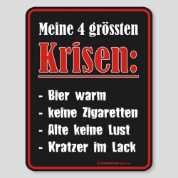 Fun Schild - Meine 4 gr�ssten Krisen