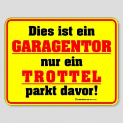 Fun Schild - Dies ist ein Garagentor