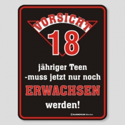 Fun Schild - Vorsicht 18-j�hriger Teen
