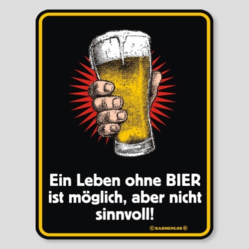 Fun Schild - Ein Leben ohne Bier ist m�glich