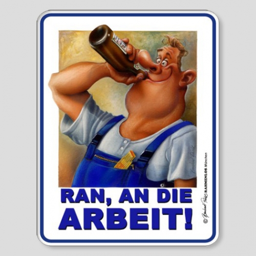 Fun Schild - Ran an die Arbeit!